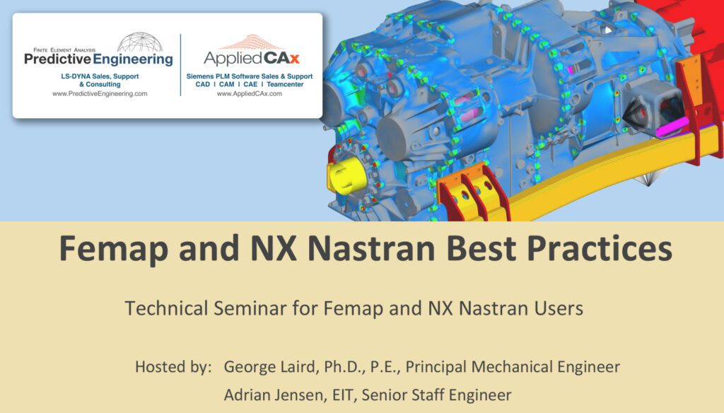 Best Practices: Femap and NX Nastran Technical Seminar