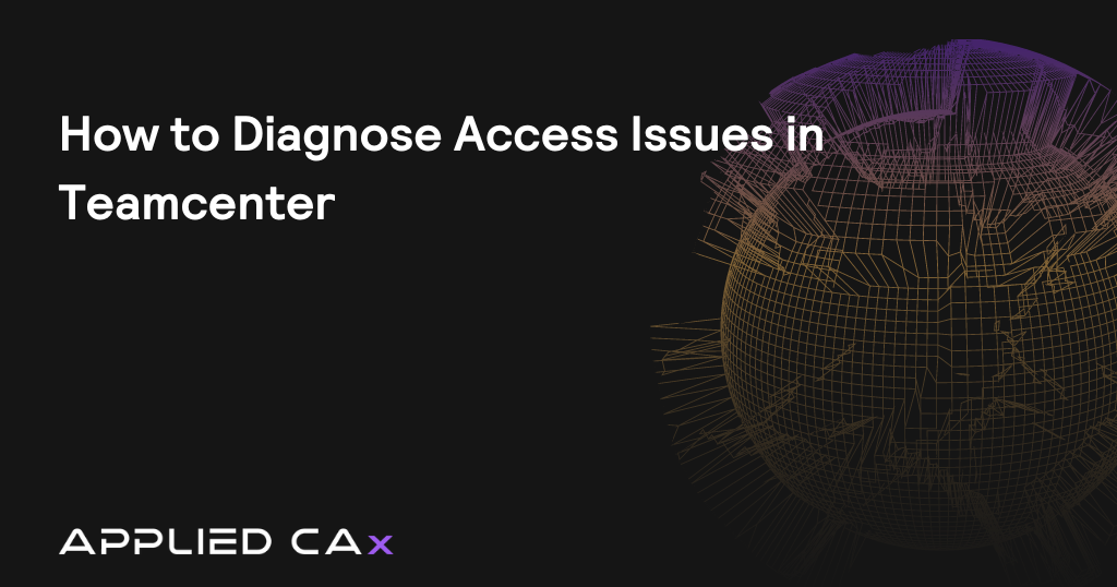 How to Diagnose Access Issues in Teamcenter