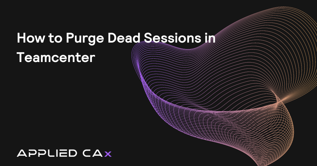 How to Purge Dead Sessions in Teamcenter