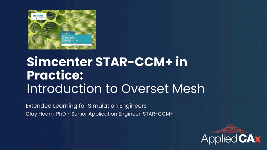 Introduction to Overset Mesh in Simcenter STAR-CCM+