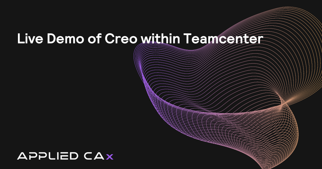 Live Demo of Creo within Teamcenter