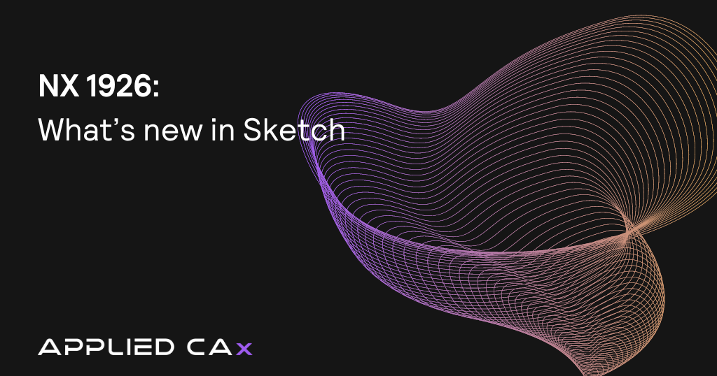 NX 1926: What’s new in Sketch