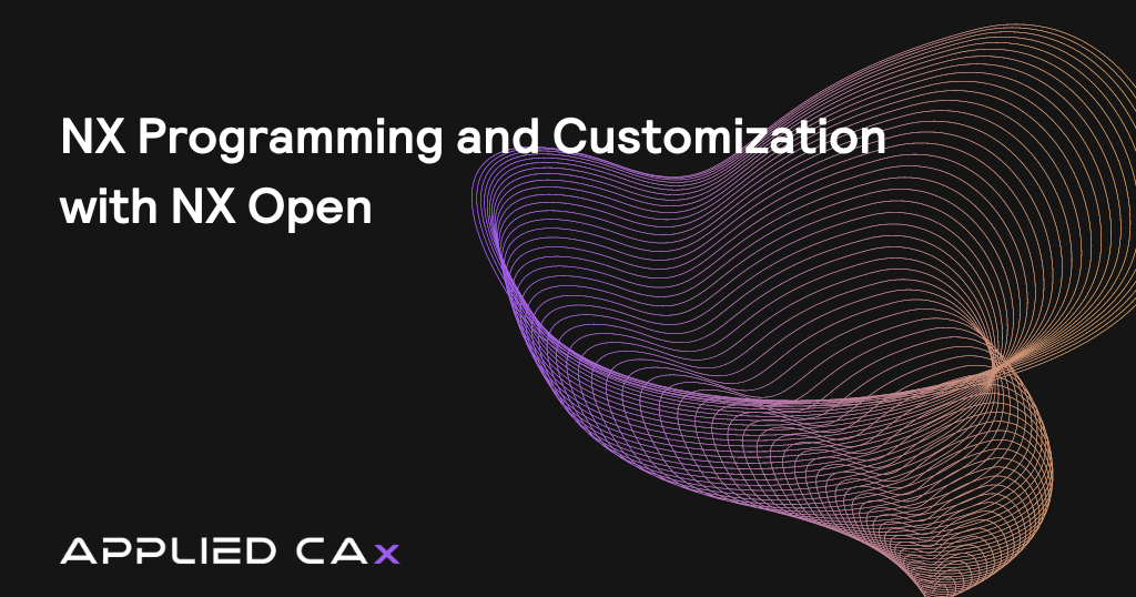 NX Programming and Customization with NX Open