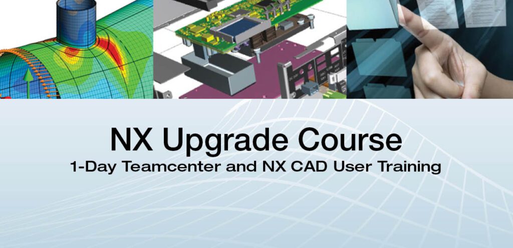 NX Training – 1-Day Upgrade Course