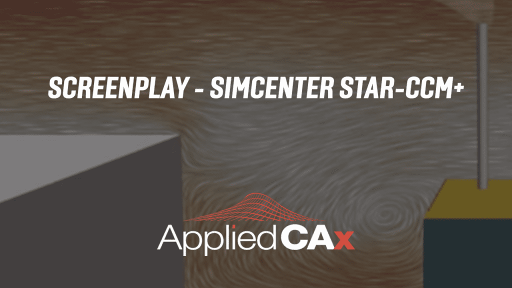 How to Setup and Record Animation Using Screenplay in Simcenter STAR-CCM+