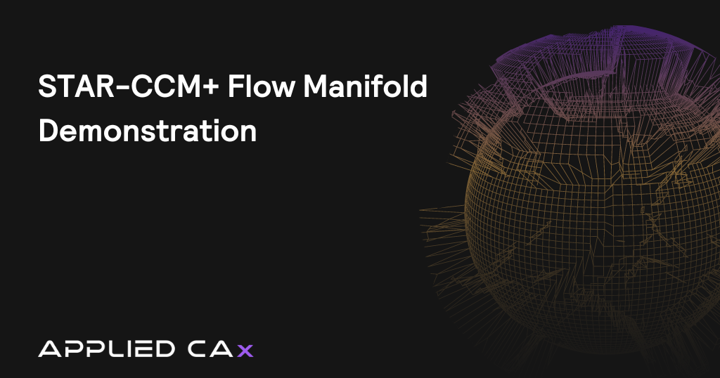 STAR-CCM+ Flow Manifold Demonstration