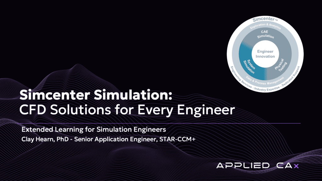 Simcenter Simulation: CFD Solutions for Every Engineer