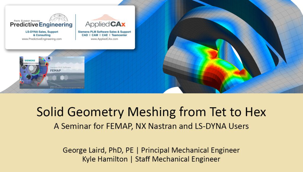 Solid Geometry Meshing from Tet to Hex – online FEMAP seminar