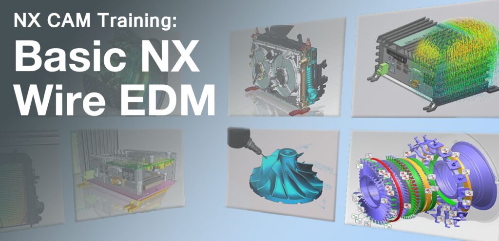 NX CAM: Basic NX Wire EDM