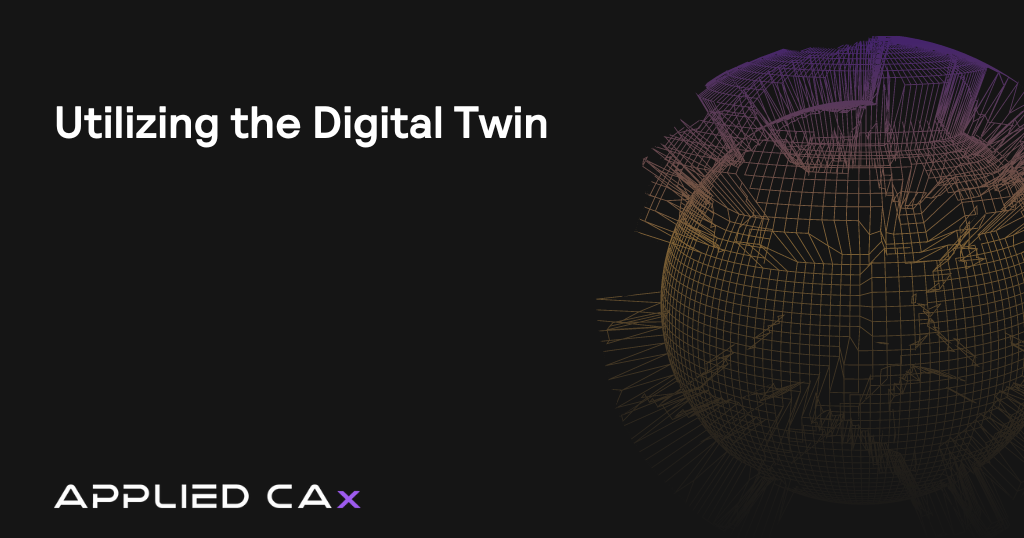 Utilizing the Digital Twin