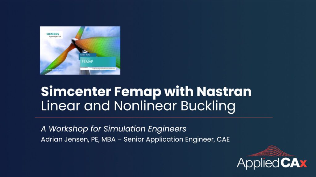 Simcenter Femap Workshop: Linear and Nonlinear Buckling